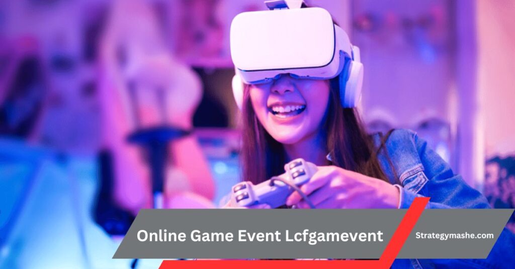 online game event lcfgamevent